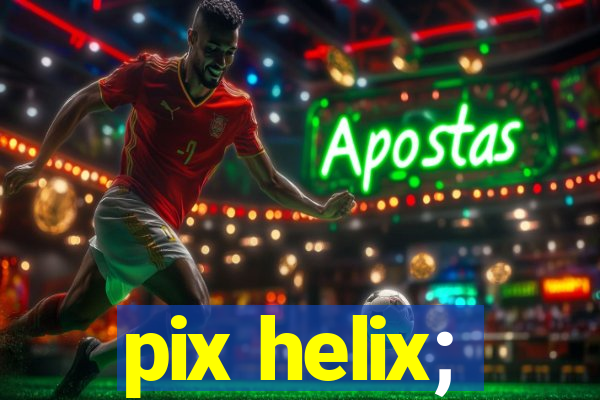 pix helix;