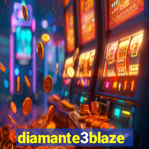 diamante3blaze