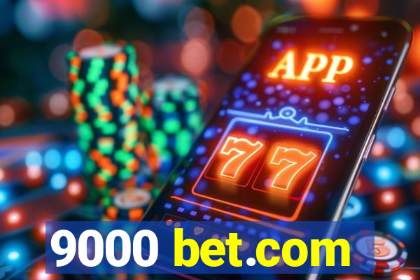 9000 bet.com