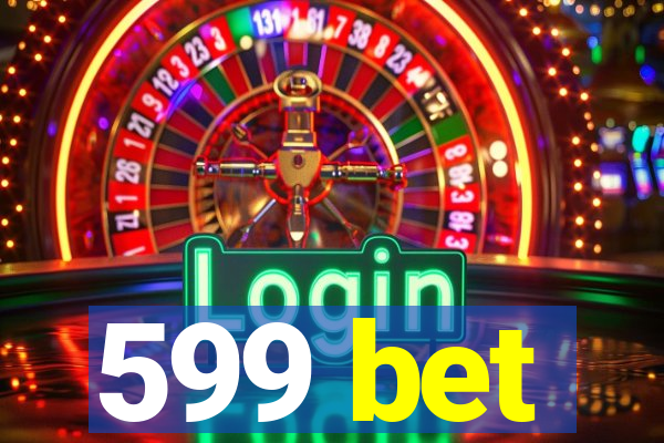 599 bet