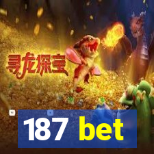 187 bet