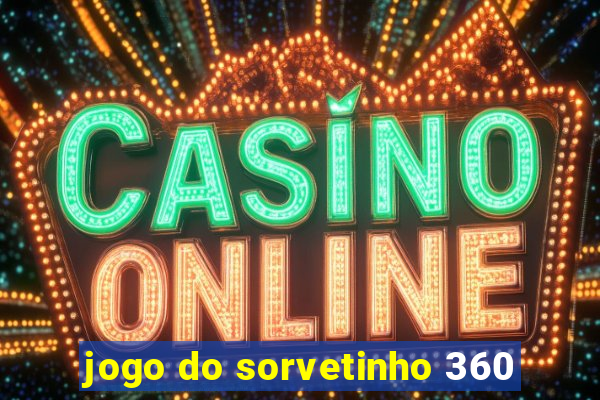 jogo do sorvetinho 360