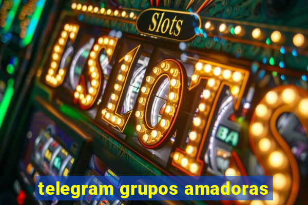 telegram grupos amadoras