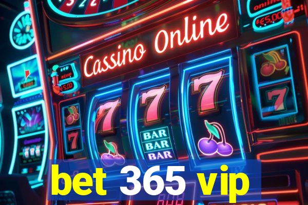 bet 365 vip