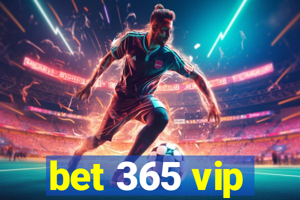 bet 365 vip