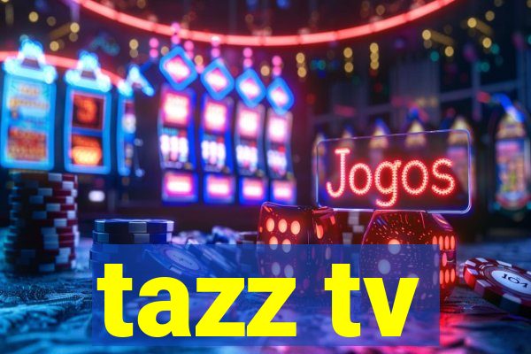 tazz tv