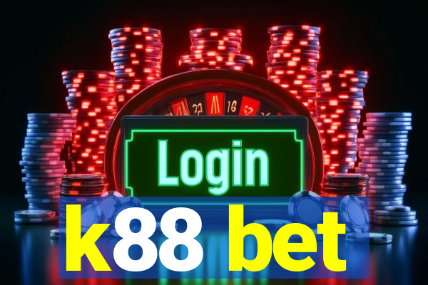 k88 bet