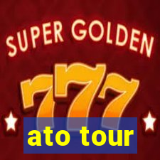 ato tour