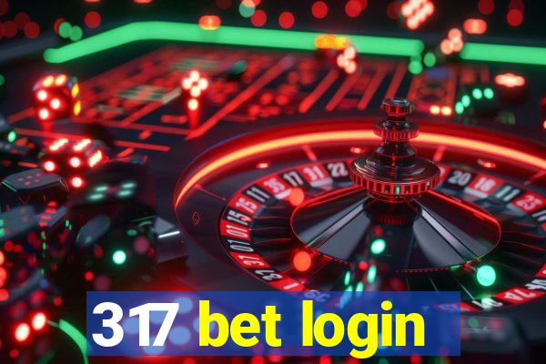 317 bet login