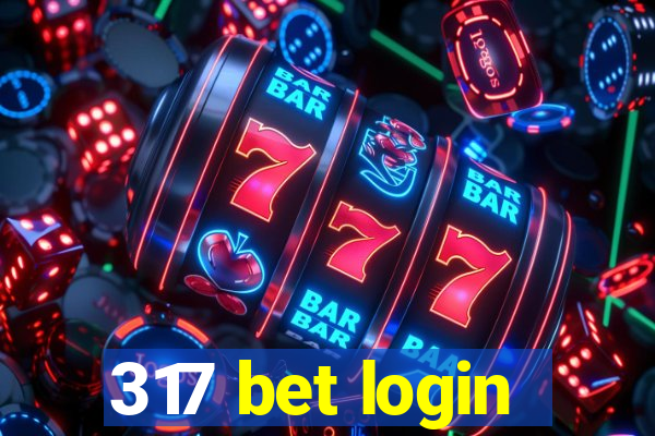 317 bet login