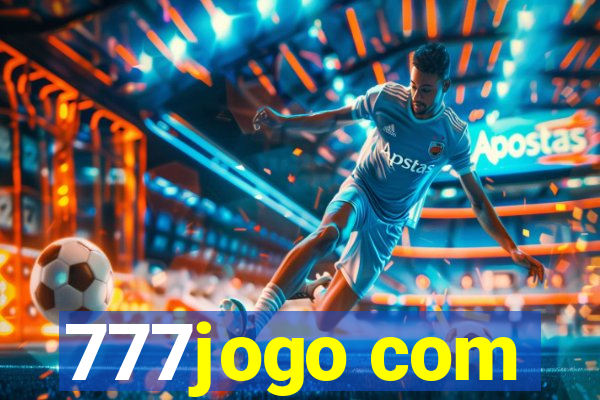 777jogo com