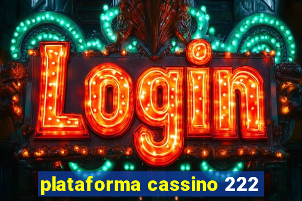 plataforma cassino 222