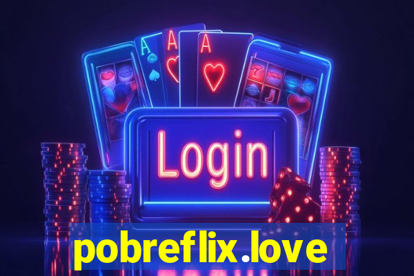 pobreflix.love