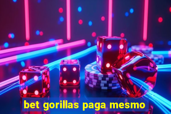 bet gorillas paga mesmo