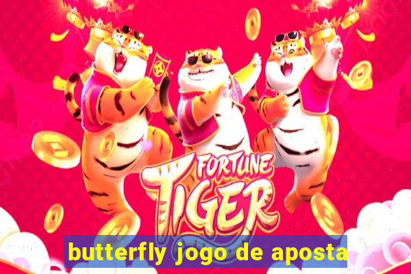 butterfly jogo de aposta