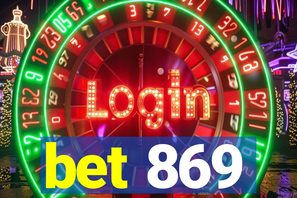 bet 869