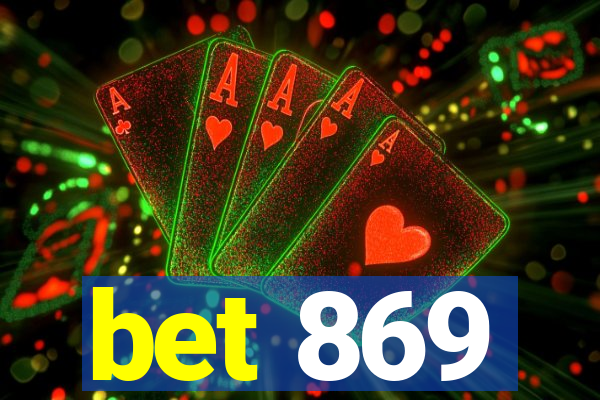 bet 869