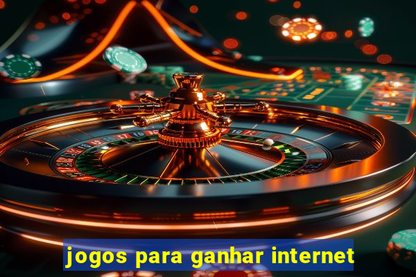 jogos para ganhar internet