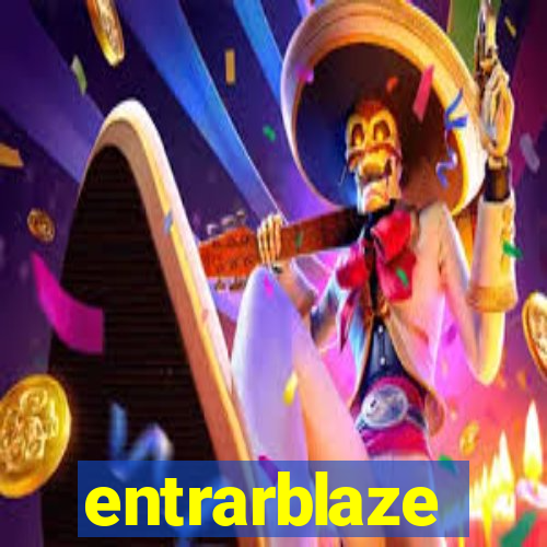 entrarblaze