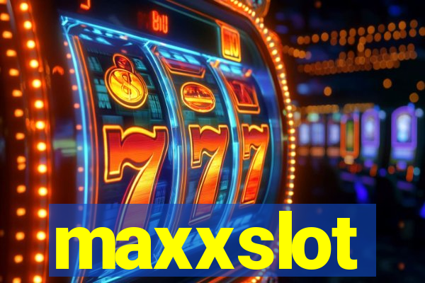 maxxslot