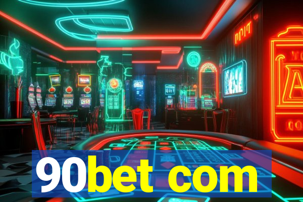 90bet com