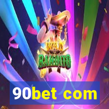 90bet com