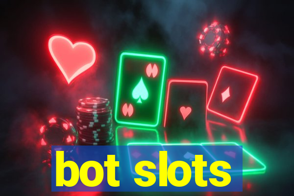 bot slots