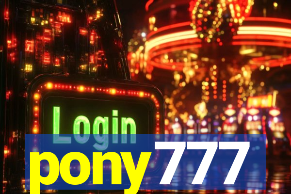 pony777