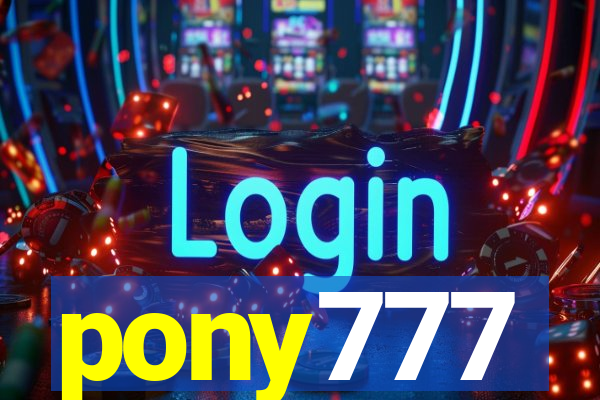 pony777