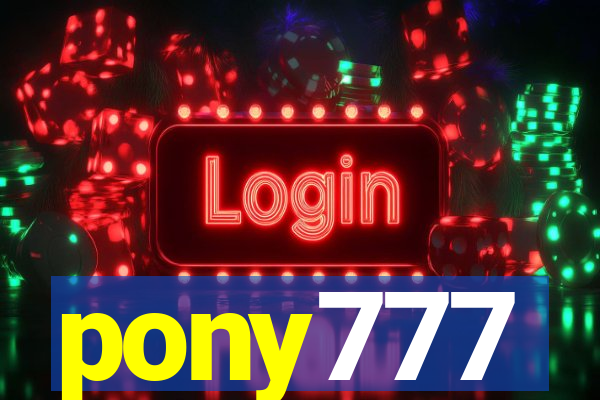 pony777