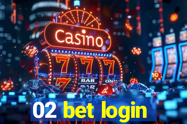 02 bet login