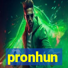 pronhun