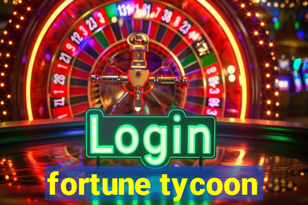 fortune tycoon