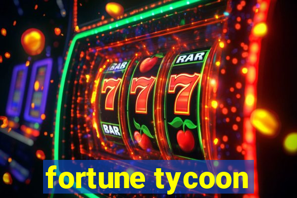 fortune tycoon