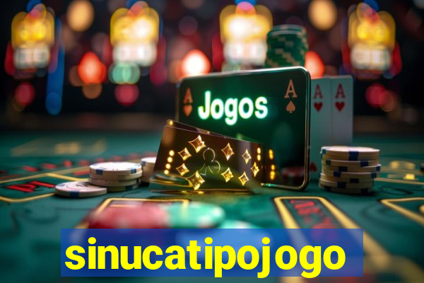 sinucatipojogo