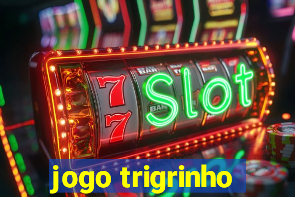 jogo trigrinho